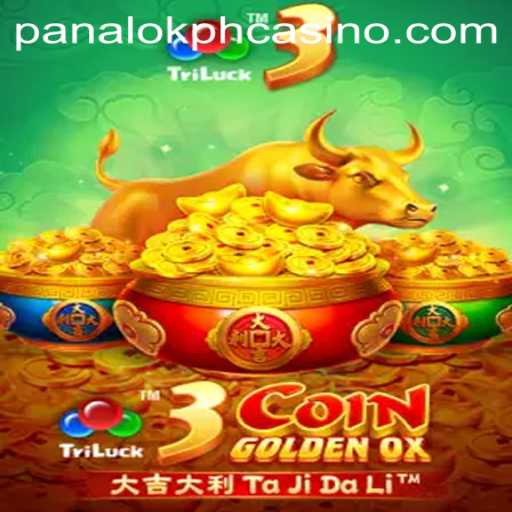 Unveiling the Thrills of 3CoinGoldenOX at Panaloko Casino