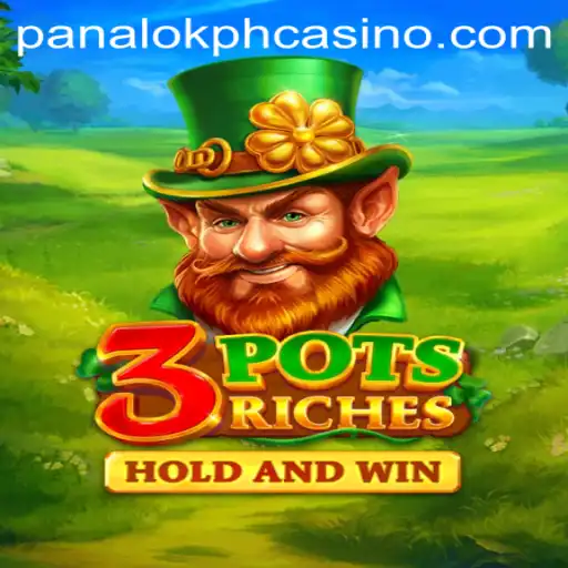 Explore the Excitement of 3potsRiches at Panaloko Casino