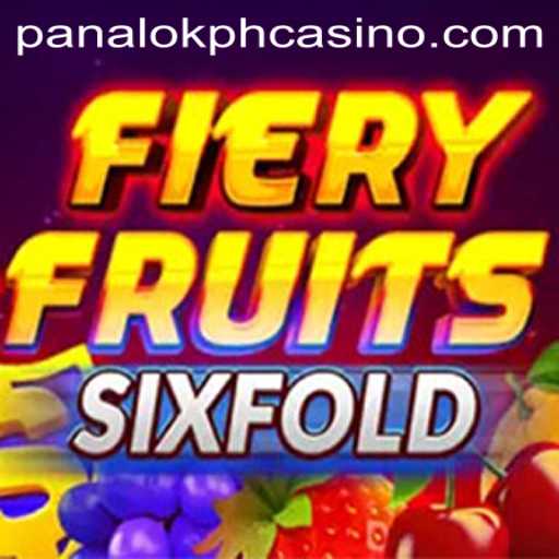 Experience the Excitement of FieryFruitsSixFold at Panaloko Casino
