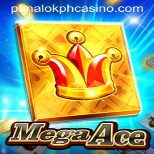 MegaAce: Unveiling the Thrills at Panaloko Casino