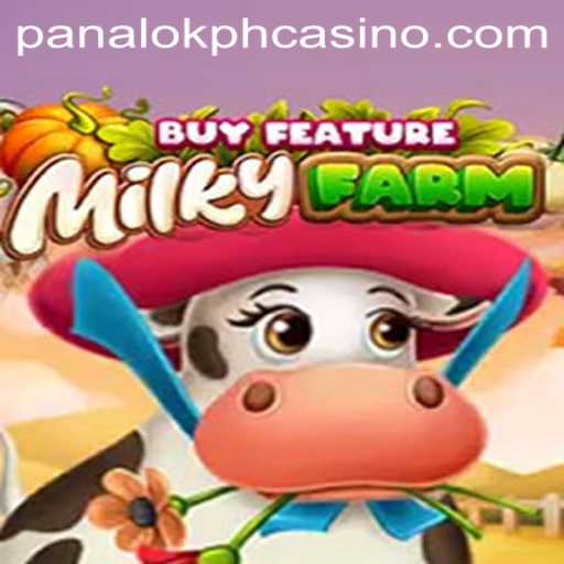Discover the Excitement of MilkyFarmBuyFeature at Panaloko Casino