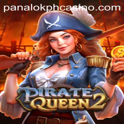 PirateQueen2: A Captivating Journey at Panaloko Casino